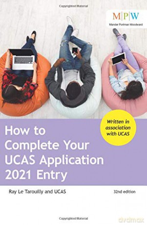 How To Complete Your Ucas Application 2021 Entry - Ray Le Tarouilly [KSIĄŻKA]
