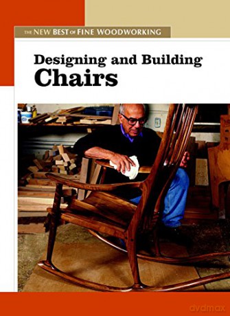Designing and Building Chairs: The New Best of Fine Woodworking - Editors of "Fine Woodworking" [KSIĄŻKA]