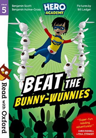 Read With Oxford: Stage 5: Hero Academy: Beat The Bunny-Wunnies (Read With Oxford: Hero Academy) - Benjamin Scott [KSIĄŻKA]