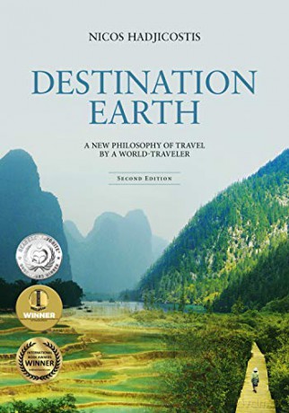 Destination Earth: A New Philosophy of Travel by a World-Traveler - Nicos Hadjicostis [KSIĄŻKA]
