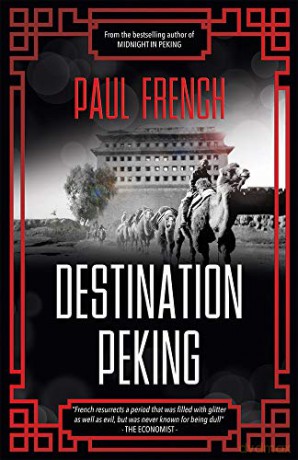 Destination Peking - Paul French [KSIĄŻKA]