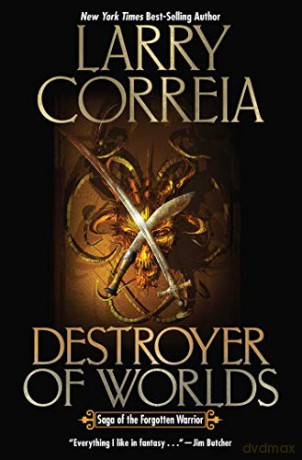 Destroyer of Worlds: 3 Saga of the Forgotten Warrior - Larry Correia [KSIĄŻKA]