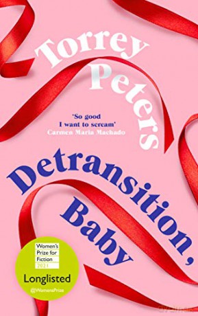Detransition, Baby: Longlisted for the Women's Prize 2021 and Top Ten The Times Bestseller - Torrey Peters [KSIĄŻKA]