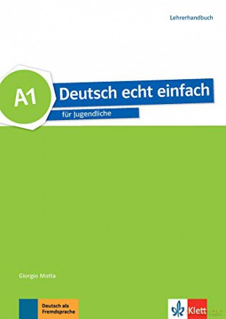 Deutsch echt einfach: Lehrerhandbuch A1 - Giorgio Motta [KSIĄŻKA]