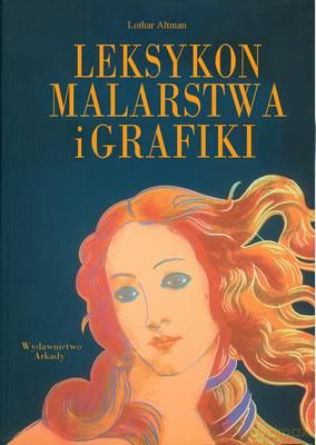 Leksykon Malarstwa I Grafiki (twarda) - Lothar Altman [KSIĄŻKA]