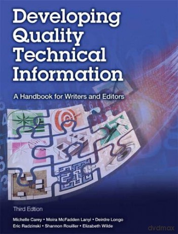 Developing Quality Technical Information: A Handbook for Writers and Editors 3rd Edition IBM Press - Michelle Carey [KSIĄŻKA]
