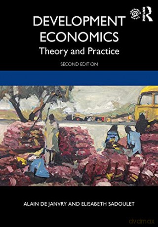 Development Economics: Theory and Practice - Alain de Janvry [KSIĄŻKA]