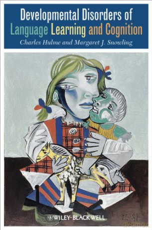 Developmental Disorders of Language Learning and Cognition - Charles Hulme [KSIĄŻKA]