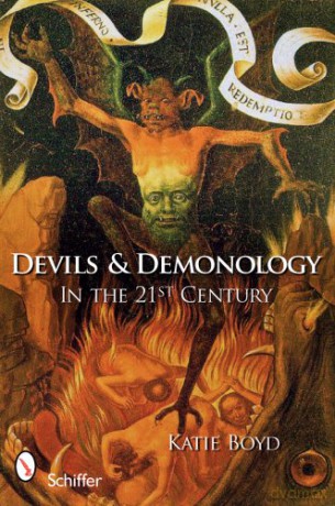 Devils and Demonology: In the 21st Century - Katie Boyd [KSIĄŻKA]