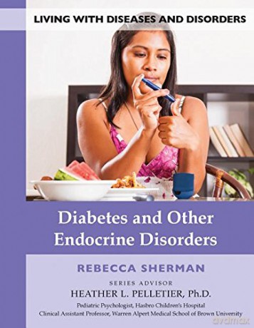 Diabetes and Other Endocrine Disorders: 11 Living with Diseases and Disorders - Rebecca Sherman [KSIĄŻKA]