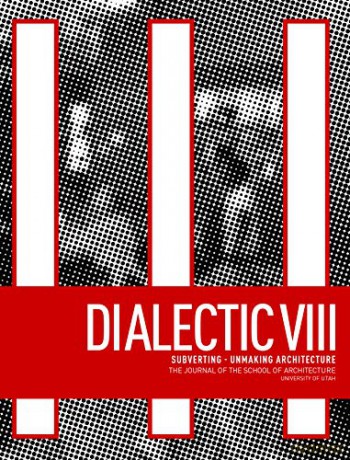 Dialectic VIII: Subverting - Unmaking Architecture - Ole W. Fischer [KSIĄŻKA]