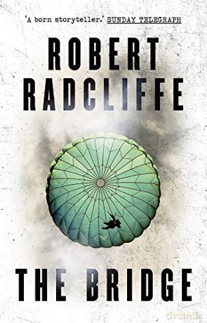 The Bridge (The Airborne Trilogy): 3 - Robert Radcliffe [KSIĄŻKA]