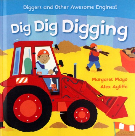 Dig Dig Digging Awesome Engines - Margaret Mayo [KSIĄŻKA]