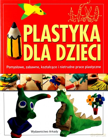 Plastyka Dla Dzieci (twarda) [KSIĄŻKA]