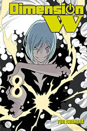 Dimension W, Vol. 8 - Yuji Iwahara [KOMIKS]