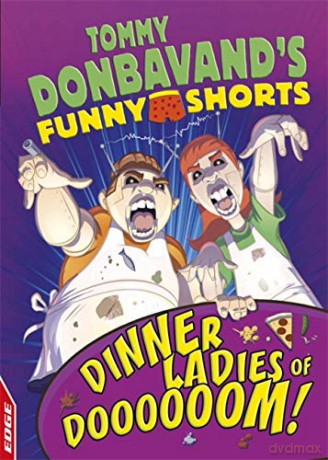 Dinner Ladies of Doooooom! EDGE: Tommy Donbavand's Funny Shorts - Tommy Donbavand [KSIĄŻKA]