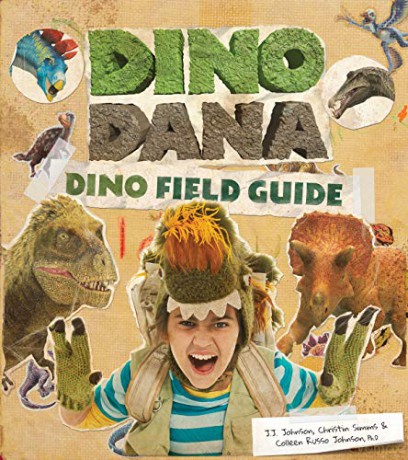 Dino Dana: Dino Field Guide Dinosaurs for Kids, Fossils, Prehistoric - J.J. Johnson [KSIĄŻKA]