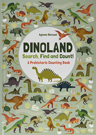 Dinoland: Search, Find, Count: A Prehistoric Counting Book - Agnese Baruzzi [KSIĄŻKA]