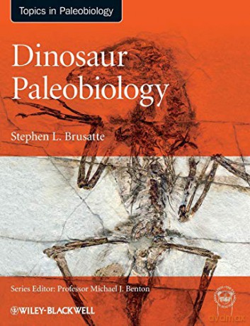 Dinosaur Paleobiology TOPA Topics in Paleobiology - Stephen L. Brusatte [KSIĄŻKA]