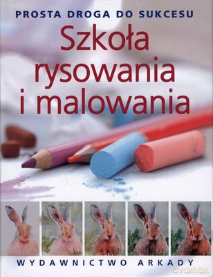 Szkoła Rysowania I Malowania (twarda) [KSIĄŻKA]