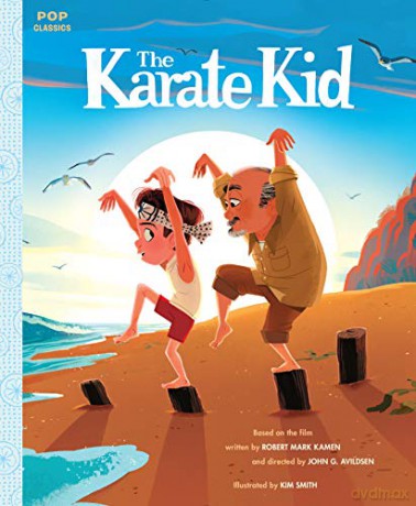 The Karate Kid: The Classic Illustrated Storybook (Pop Classics): 6 - Kim Smith [KSIĄŻKA]