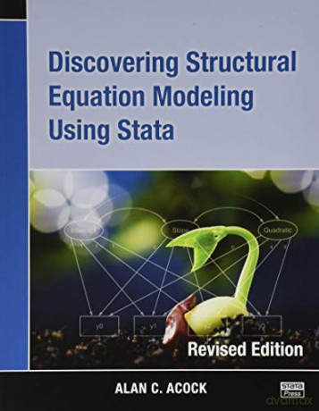 Discovering Structural Equation Modeling Using Stata: Revised Edition - Alan C. Acock [KSIĄŻKA]