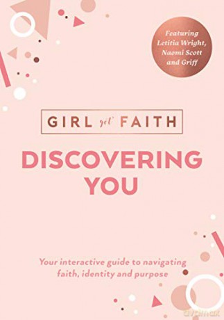Discovering You: Your Interactive Guide to Navigating Faith, Identity and Purpose - Girl Got Faith [KSIĄŻKA]