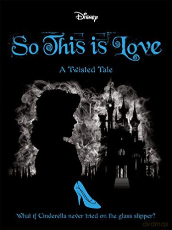 Disney Princess Cinderella: So, This Is Love Twisted Tales [KSIĄŻKA]