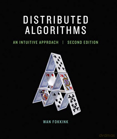 Distributed Algorithms: An Intuitive Approach The MIT Press - Wan Fokkink [KSIĄŻKA]