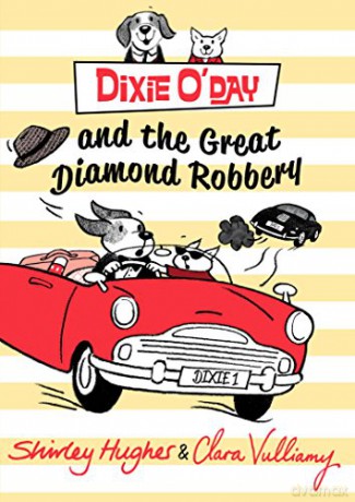 Dixie O'Day and the Great Diamond Robbery - Shirley Hughes [KSIĄŻKA]