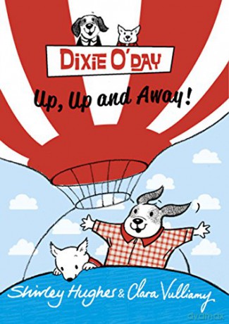 Dixie O'Day: Up, Up and Away! - Shirley Hughes [KSIĄŻKA]