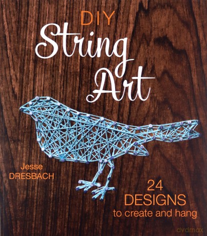 DIY String Art: 24 Designs to Create and Hang - Jesse Dresbach [KSIĄŻKA]