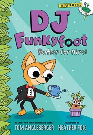 DJ Funkyfoot: Butler for Hire! DJ Funkyfoot #1 The Flytrap Files - Tom Angleberger [KSIĄŻKA]