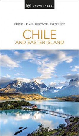 DK Eyewitness Chile and Easter Island Travel Guide - DK Eyewitness [KSIĄŻKA]