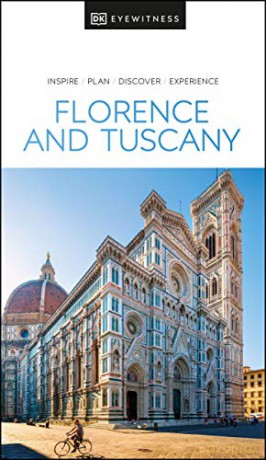 DK Eyewitness Florence and Tuscany Travel Guide - DK Eyewitness [KSIĄŻKA]