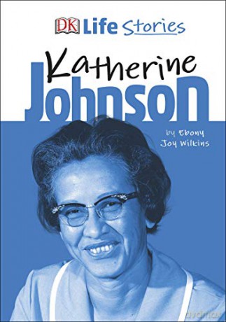 DK Life Stories Katherine Johnson - Ebony Joy Wilkins [KSIĄŻKA]