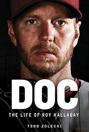Doc: The Life of Roy Halladay - Todd Zolecki [KSIĄŻKA]