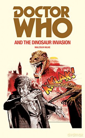 Doctor Who and the Dinosaur Invasion - Malcolm Hulke [KSIĄŻKA]