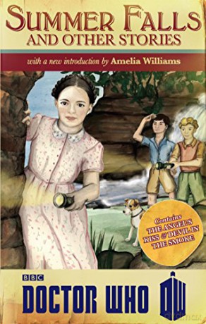 Doctor Who: Summer Falls and Other Stories Doctor Who BBC - Amelia Williams [KSIĄŻKA]