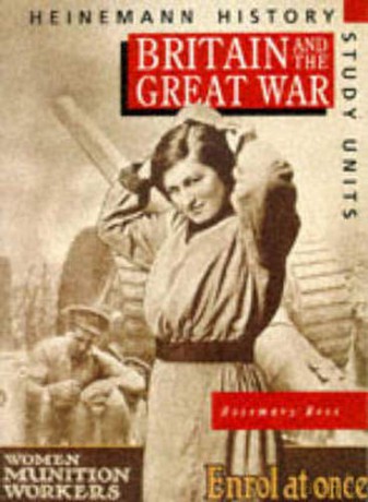 Heinemann History Study Units: Student Book. Britain And The Great War - Rosemary Rees [KSIĄŻKA]