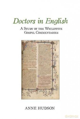Doctors in English: A Study of the Wycliffite Gospel Commentaries Exeter Medieval Texts and Studies - Anne Hudson [KSIĄŻKA]