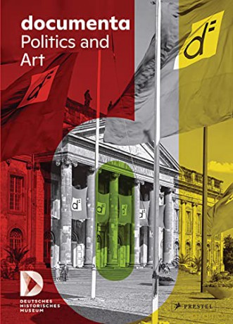 Documenta: Politics and Art - Dorothee Wierling [KSIĄŻKA]