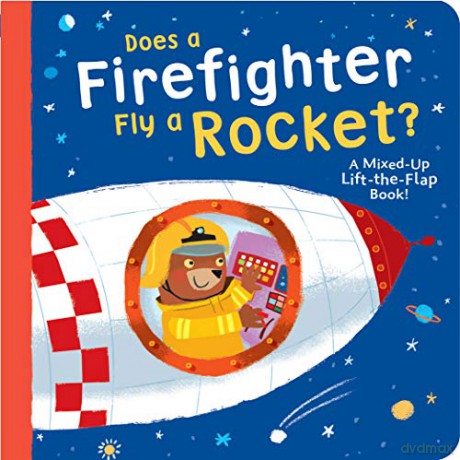 Does a Firefighter Fly a Rocket: A Mixed-Up Lift-The-Flap Book! - Danielle McLean [KSIĄŻKA]