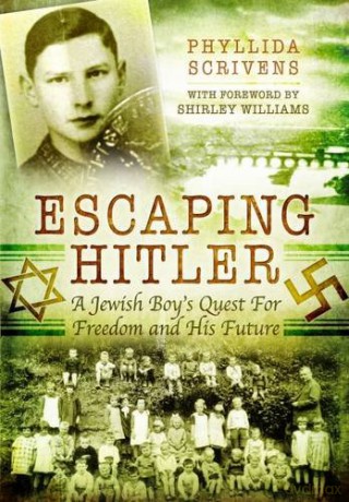 Escaping Hitler: A Jewish Boy's Quest For Freedom And His Future - Phyllida Scrivens [KSIĄŻKA]