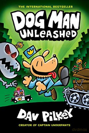Dog Man Unleashed: From the Creator of Captain Underpants Dog Man #2, 2 - Dav Pilkey [KSIĄŻKA]