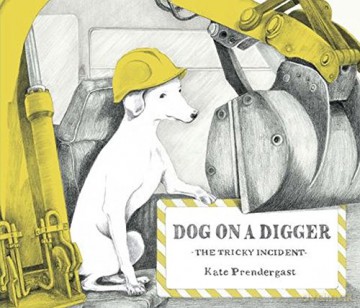 Dog On A Digger - Kate Prendergast [KSIĄŻKA]