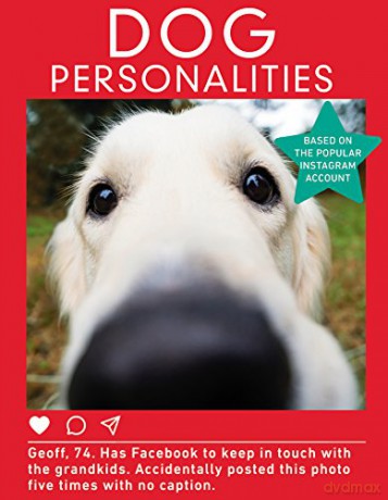 Dog Personalities: The perfect gift for dog lovers! - Dog Personalities [KSIĄŻKA]