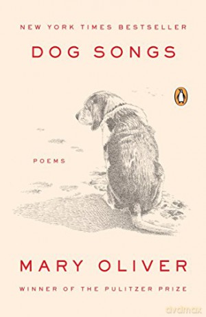 Dog Songs: Poems - Mary Oliver [KSIĄŻKA]