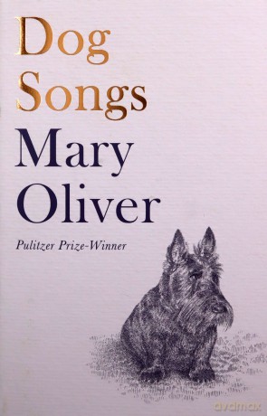 Dog Songs: Poems - Mary Oliver [KSIĄŻKA]