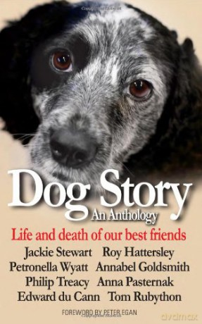Dog Story: An Anthology - Life and Death of Our Best Friends [KSIĄŻKA]